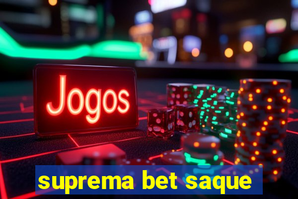 suprema bet saque